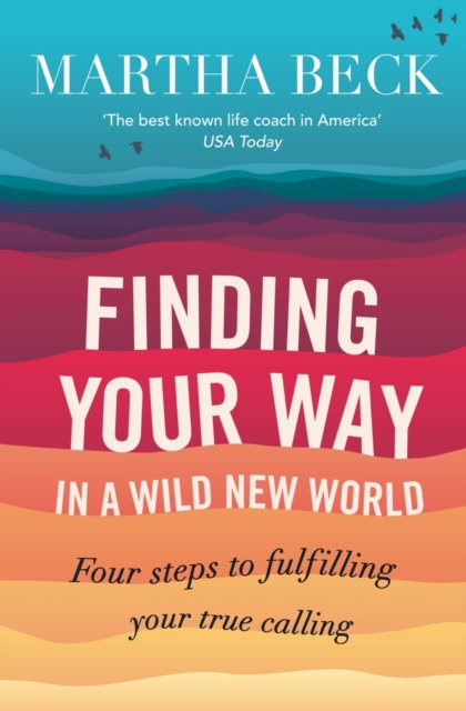 E-Book Finding Your Way In A Wild New World Martha Beck