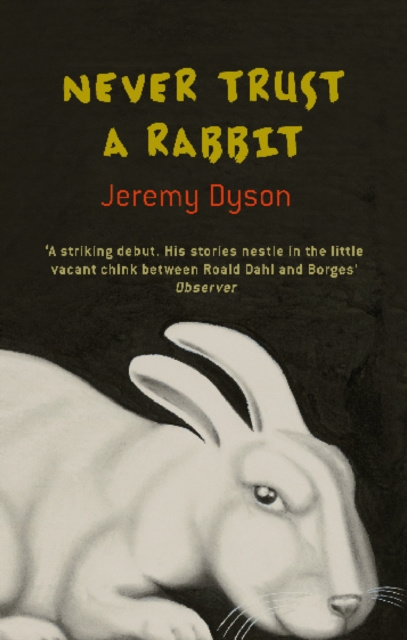 E-knjiga Never Trust A Rabbit Jeremy Dyson