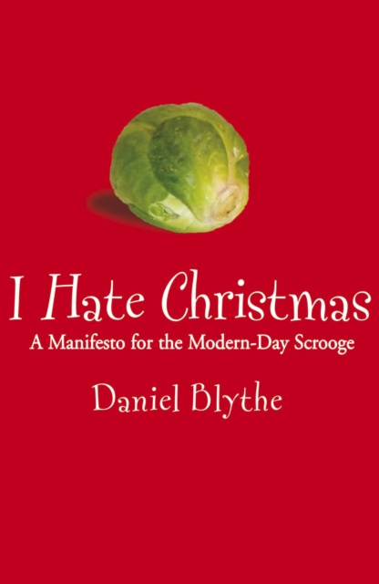 E-kniha I Hate Christmas Daniel Blythe