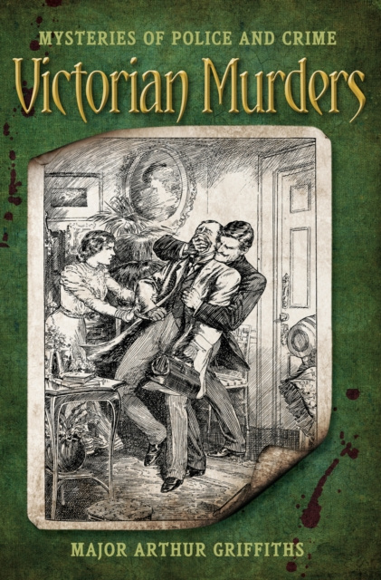 E-book Victorian Murders Major Arthur Griffiths