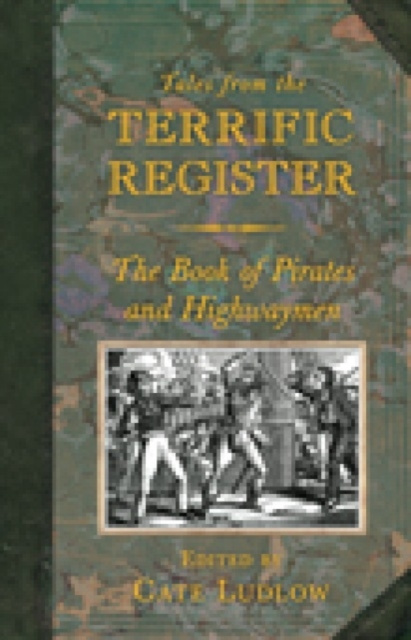 E-kniha Tales from the Terrific Register: The Book of Pirates and Highwaymen Cate Ludlow