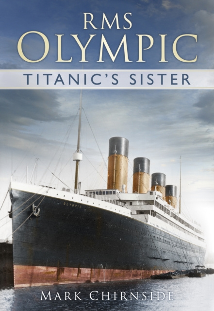 ebook RMS Olympic Mark Chirnside