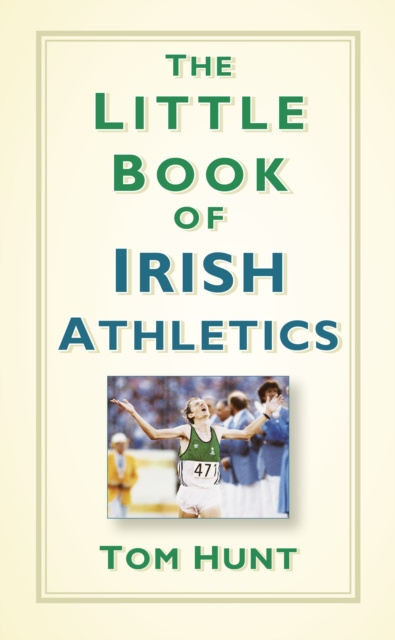 E-Book Little Book of Irish Athletics Dr Tom Hunt