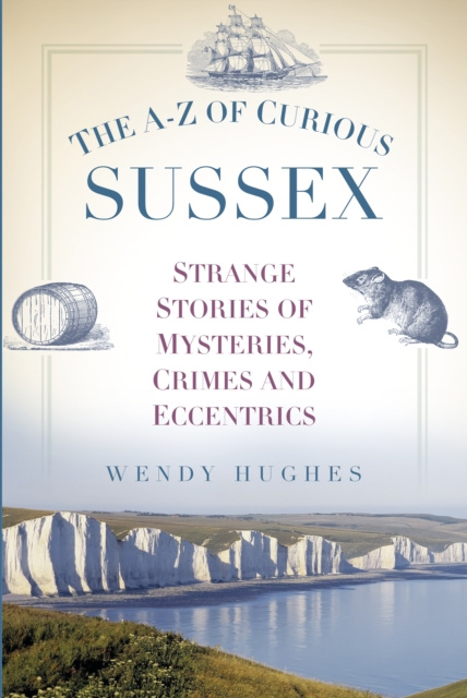 E-kniha A-Z of Curious Sussex Wendy Hughes