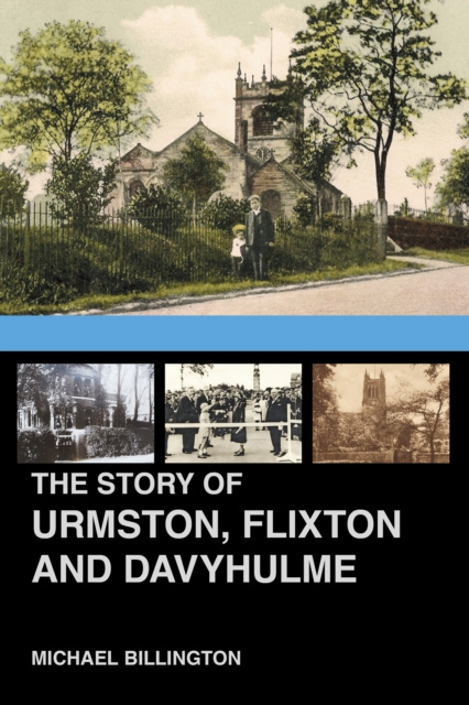 E-kniha Story of Urmston, Flixton and Davyhulme Michael Billington