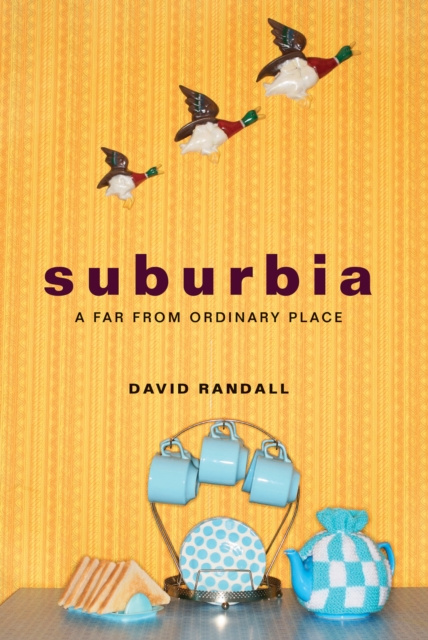 E-Book Suburbia David Randall