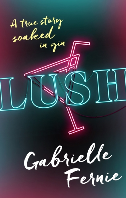 E-book Lush Gabrielle Fernie