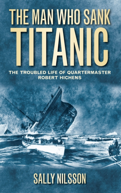 E-Book Man Who Sank Titanic Sally Nilsson