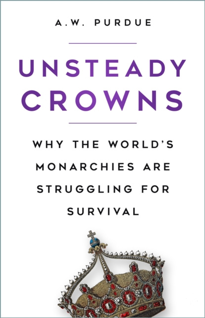 E-book Unsteady Crowns A.W. Purdue