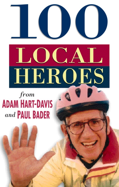 E-kniha 100 Local Heroes Adam Hart-Davis