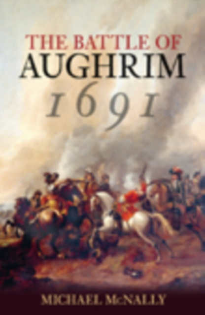 E-kniha Battle of Aughrim 1691 Michael McNally