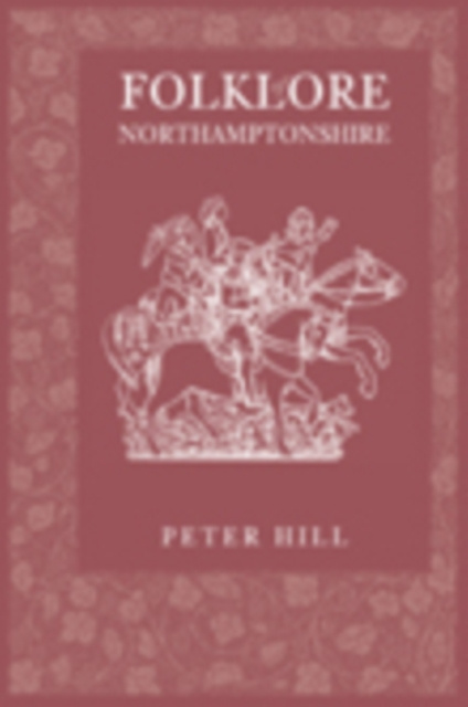 E-book Folklore of Northamptonshire Peter Hill