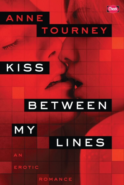 E-book Kiss Between My Lines Anne Tourney