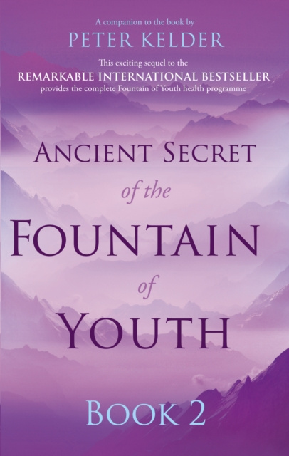 E-kniha Ancient Secret of the Fountain of Youth Book 2 Peter Kelder