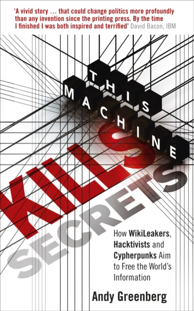 E-book This Machine Kills Secrets Andy Greenberg