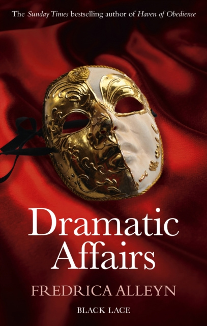 E-book Dramatic Affairs: Black Lace Classics Fredrica Alleyn