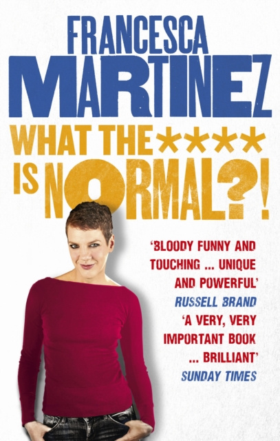 E-book What the **** is Normal?! Francesca Martinez