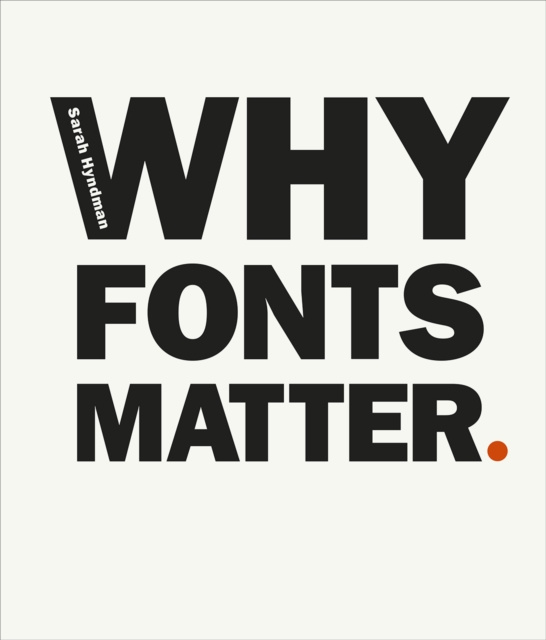E-kniha Why Fonts Matter Sarah Hyndman