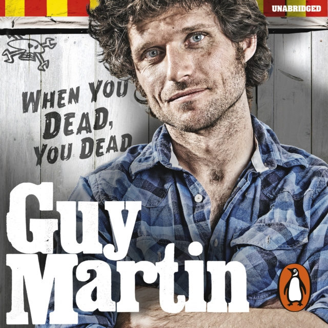 Аудиокнига Guy Martin: When You Dead, You Dead Guy Martin