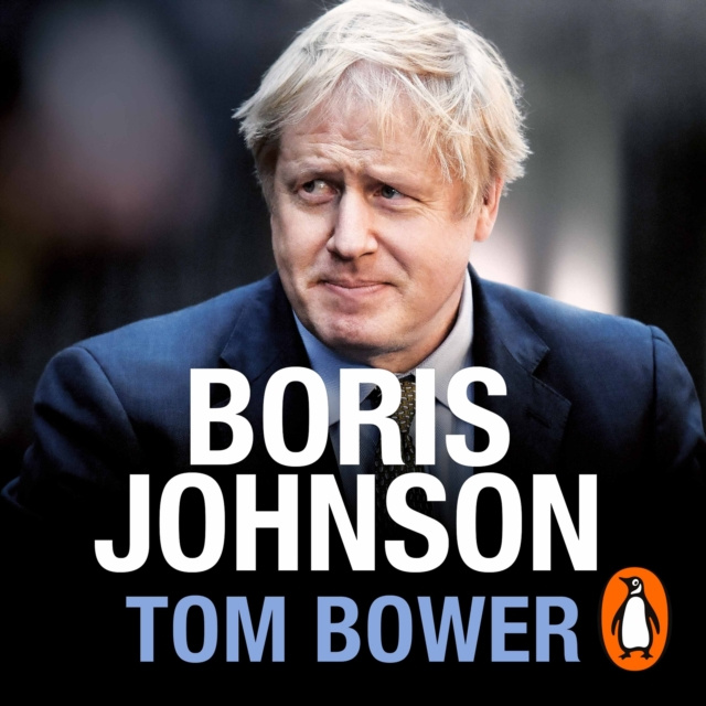 Audiobook Boris Johnson Tom Bower