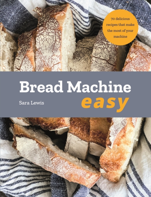 E-knjiga Bread Machine Easy Sara Lewis
