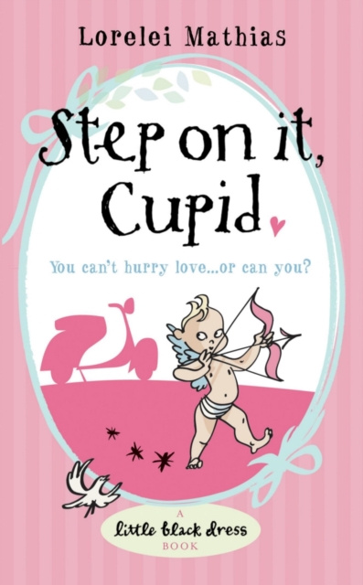 E-knjiga Step on it, Cupid Lorelei Mathias