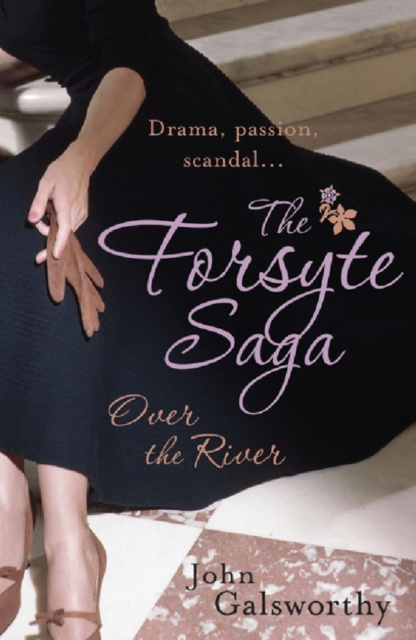 E-kniha Forsyte Saga 9: Over the River John Galsworthy