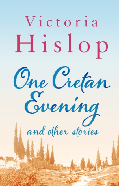 E-knjiga One Cretan Evening and Other Stories Victoria Hislop