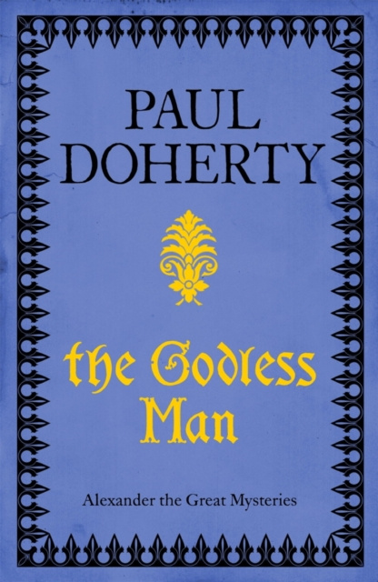 E-knjiga Godless Man (Telamon Triology, Book 2) Paul Doherty
