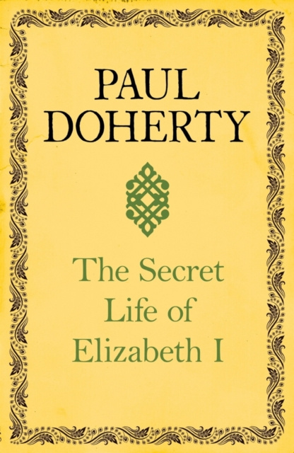 E-knjiga Secret Life of Elizabeth I Paul Doherty