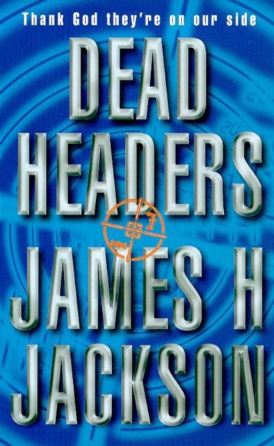 E-knjiga Dead Headers James H Jackson