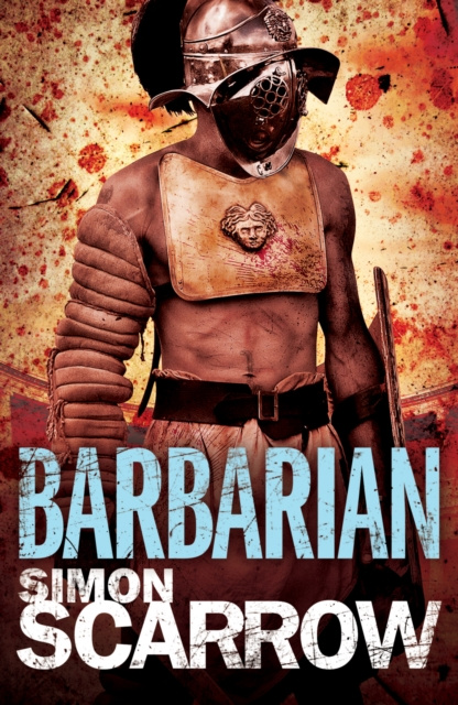 E-kniha Arena: Barbarian (Part One of the Roman Arena Series) Simon Scarrow