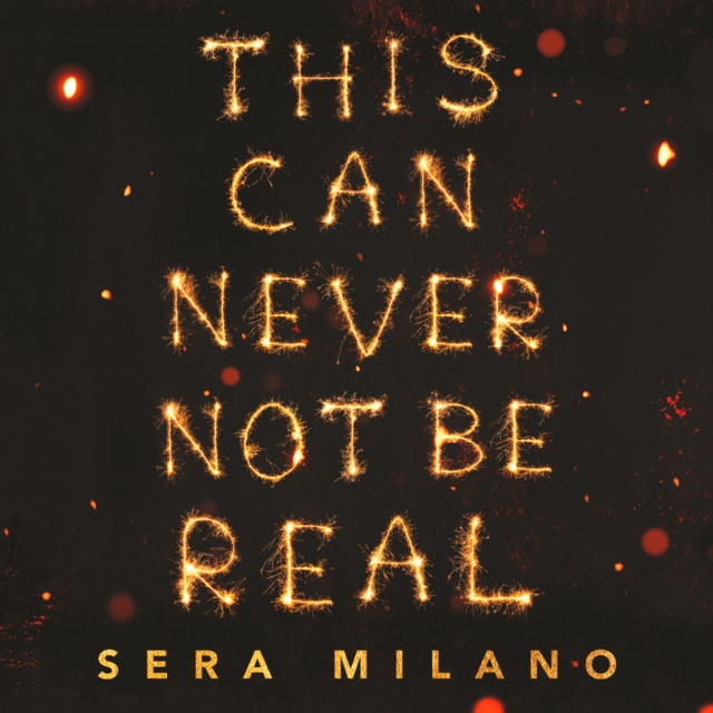 Audiobook This Can Never Not Be Real Sera Milano