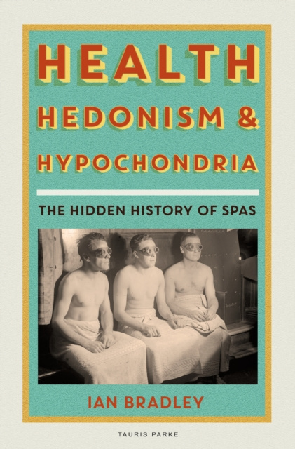 E-knjiga Health, Hedonism and Hypochondria Bradley Ian Bradley