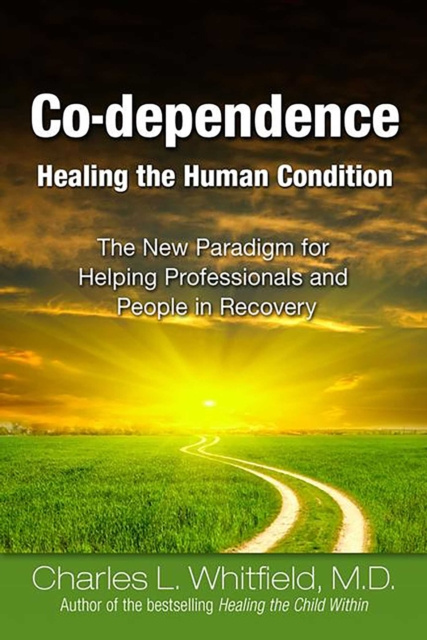 E-kniha Co-Dependence Healing the Human Condition Charles Whitfield