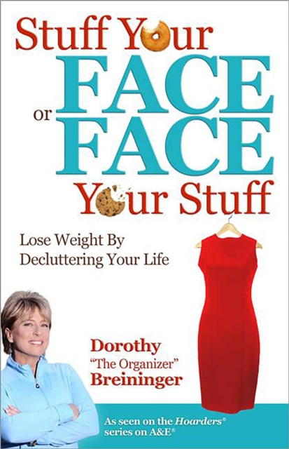 E-knjiga Stuff Your Face or Face Your Stuff Dorothy Breininger