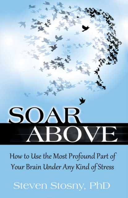 E-kniha Soar Above Steven Stosny