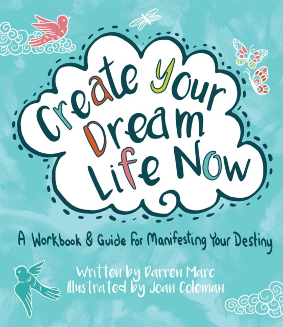 E-knjiga Create Your Dream Life Now Joan Coleman