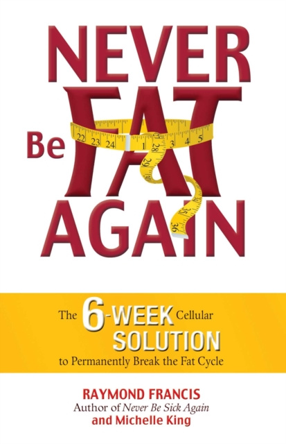 E-book Never Be Fat Again Raymond Francis