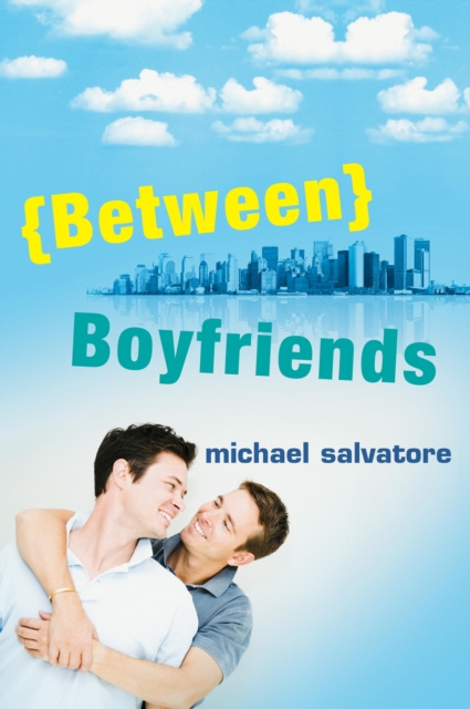 E-knjiga Between Boyfriends Michael Salvatore