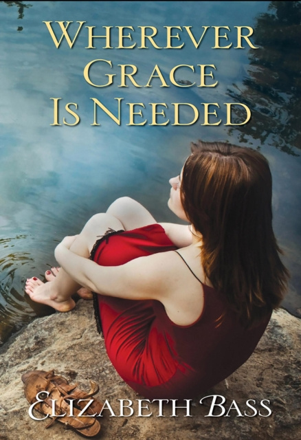 E-book Wherever Grace Is Needed Elizabeth Bass