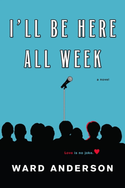 E-Book I'll Be Here All Week Ward Anderson