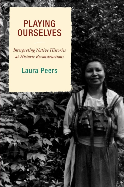 E-book Playing Ourselves Laura Peers
