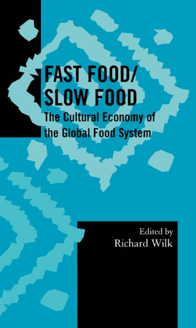 E-kniha Fast Food/Slow Food Richard Wilk