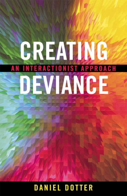 E-knjiga Creating Deviance Daniel L. Dotter