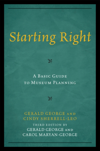 E-knjiga Starting Right: A Basic Guide to Museum Planning Gerald George