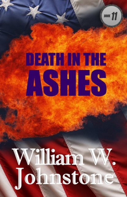 E-kniha Death In The Ashes William Johnstone