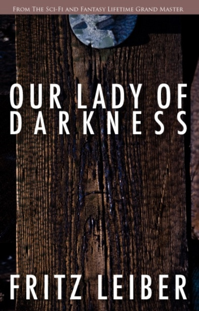 ebook Our Lady of Darkness Fritz Leiber