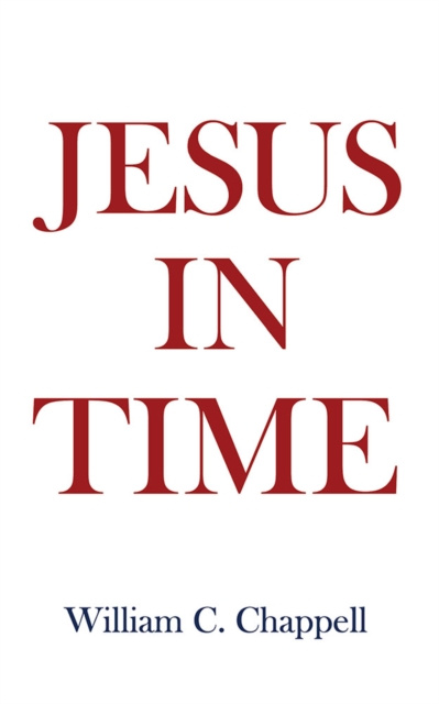 E-knjiga Jesus in Time William C. Chappell