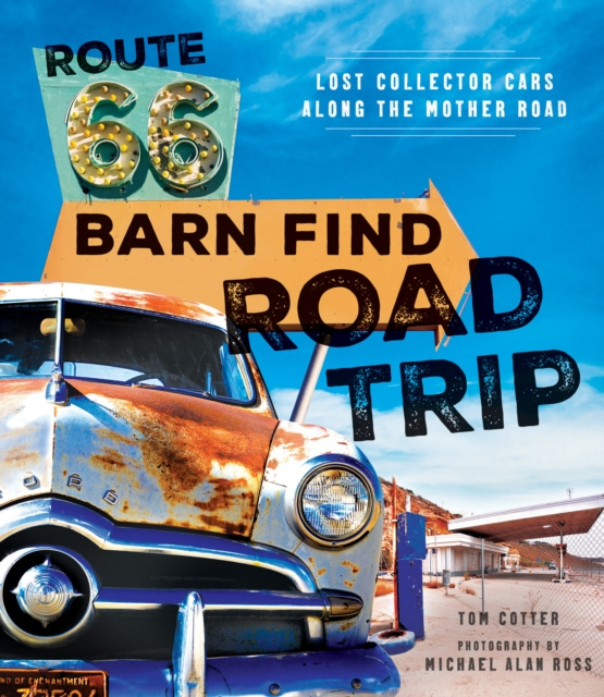 E-kniha Route 66 Barn Find Road Trip Tom Cotter